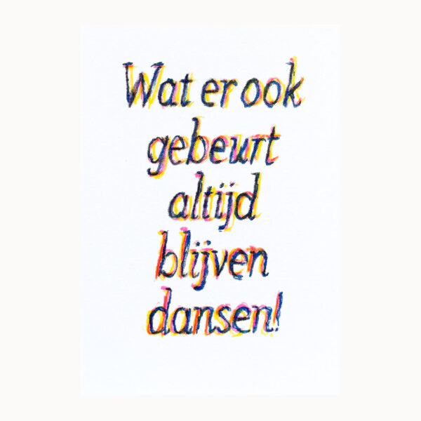 studio turbo poster wat er ook gebeurt altijd blijven dansen